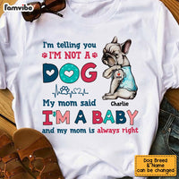 Personalized Dog Mom I'm Not A Dog I'm A Baby Shirt - Hoodie - Sweatshirt SB121 32O53 thumb 1