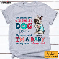 Personalized Dog Mom I'm Not A Dog I'm A Baby Shirt - Hoodie - Sweatshirt SB121 32O53 thumb 1