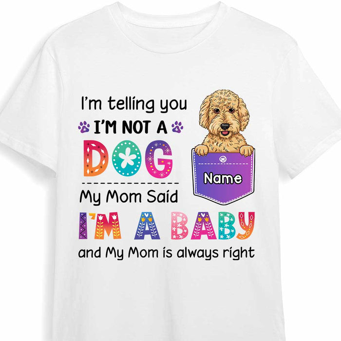 Personalized Dog Mom Said I'm A Baby Shirt - Hoodie - Sweatshirt SB242 58O47 1