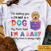 Personalized Dog Mom Said I'm A Baby Shirt - Hoodie - Sweatshirt SB242 58O47 thumb 1