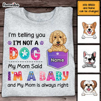 Personalized Dog Mom Said I'm A Baby Shirt - Hoodie - Sweatshirt SB242 58O47 thumb 1