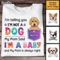 Personalized Dog Mom Said I'm A Baby Shirt - Hoodie - Sweatshirt SB242 58O47 thumb 1