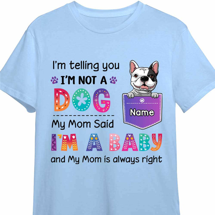 Personalized Dog Mom Said I'm A Baby Shirt - Hoodie - Sweatshirt SB242 58O47 1