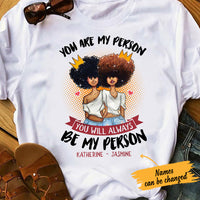 Personalized You Are My Person BWA White T Shirt JL222 73O65 thumb 1