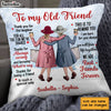 Personalized To My Old Friend Pillow OB182 36O28 1