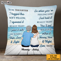 Personalized To My Daughter Hug This Pillow OB151 36O53 thumb 1