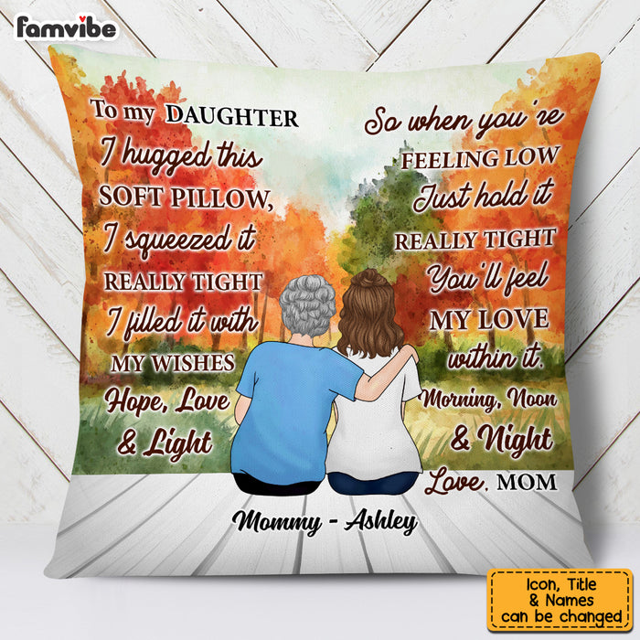 Personalized To My Daughter Hug This Pillow OB151 36O53 1