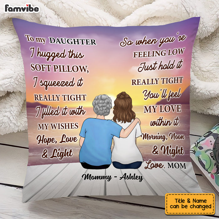 Personalized To My Daughter Hug This Pillow OB151 36O53 1