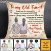 Personalized Thank For Old Friends Forever Pillow OB194 32O28 1