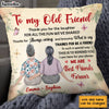 Personalized Thank For Old Friends Forever Pillow OB194 32O28 1