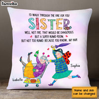 Personalized Sister Walk Through Fire For You Pillow OB227 23O28 thumb 1