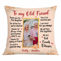 Personalized To My Old Friend Custom Photo Pillow OB206 58O34 thumb 1
