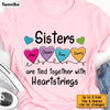 Personalized Sister Heartstrings Friendship Shirt - Hoodie - Sweatshirt OB216 58O34 1