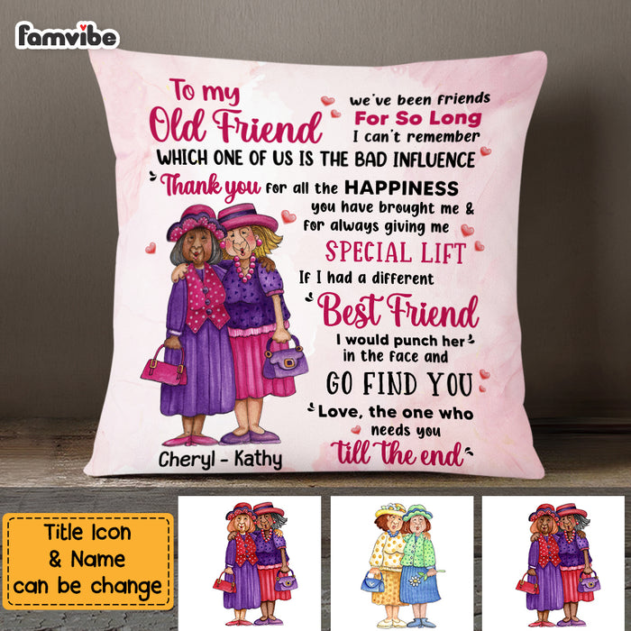 Personalized To My Old Friend Pillow OB254 23O69 1