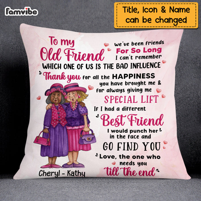 Personalized To My Old Friend Pillow OB254 23O69 1