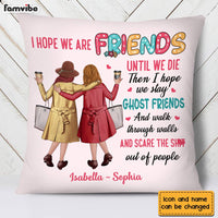 Personalized Old Friends I Hope We Are Friends Until We Die Pillow OB225 32O28 thumb 1