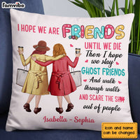 Personalized Old Friends I Hope We Are Friends Until We Die Pillow OB225 32O28 thumb 1