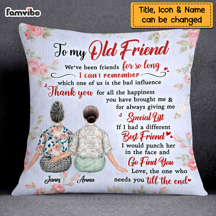Personalized To My Old Friend Pillow OB243 23O69 1