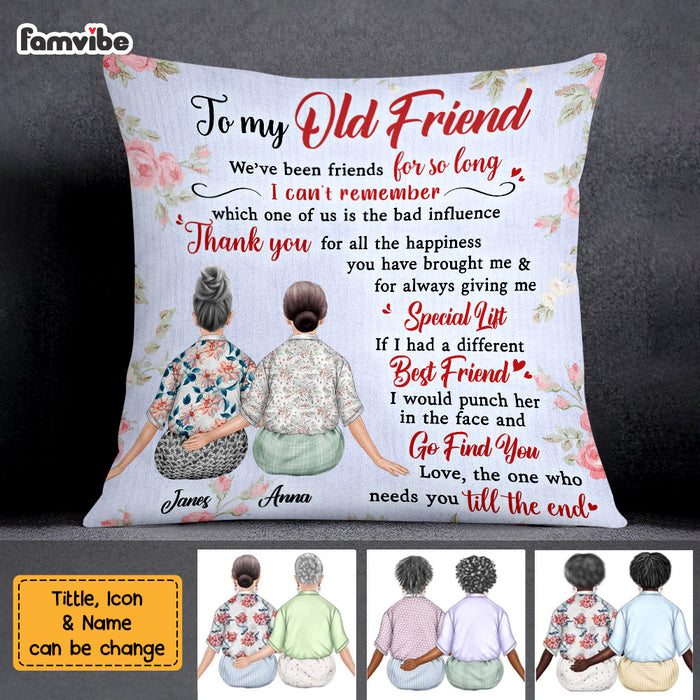 Personalized To My Old Friend Pillow OB243 23O69 1