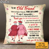 Personalized To My Old Friend Pillow OB242 23O28 1