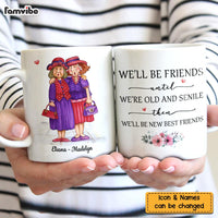 Personalized Old Friends We'll Be Friends Until We're Old And Senile Mug OB227 58O58 thumb 1