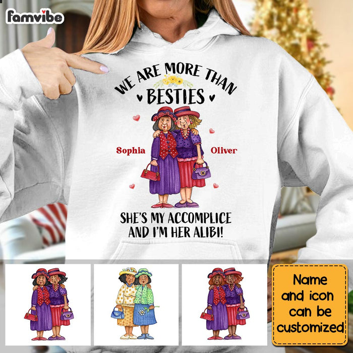 Personalized Old Friend She Is My Accomplice And I'm Her Alibi Shirt - Hoodie - Sweatshirt OB244 58O28 1