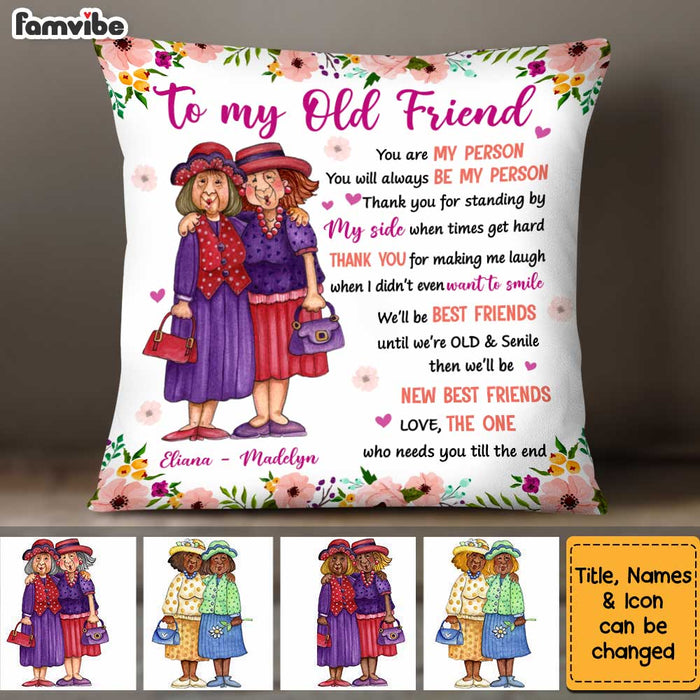 Personalized You Are My Person Thank You Old Friend Pillow OB273 32O34 1