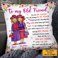 Personalized You Are My Person Thank You Old Friend Pillow OB273 32O34 thumb 1