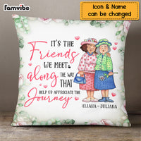 Personalized Friends We Meet Along The Way Pillow OB262 23O69 thumb 1