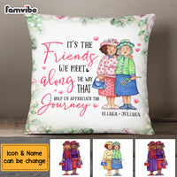 Personalized Friends We Meet Along The Way Pillow OB262 23O69 thumb 1