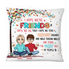 Personalized Friend I Hope We're Friend Until We Die Pillow NB22 32O69 1