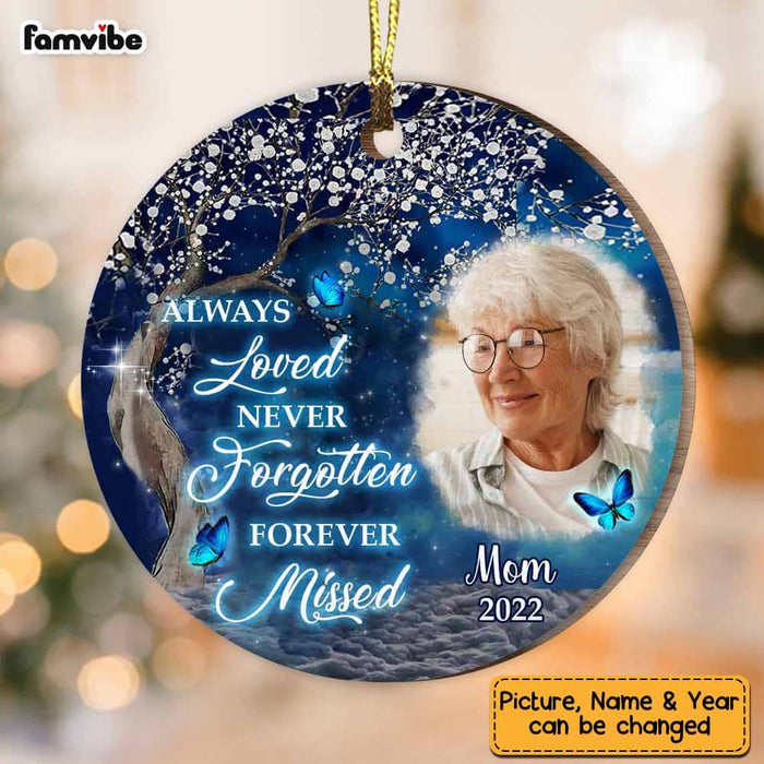 Personalized Memo Always Loved Never Forgotten Forever Missed Circle Ornament OB282 23O58 1