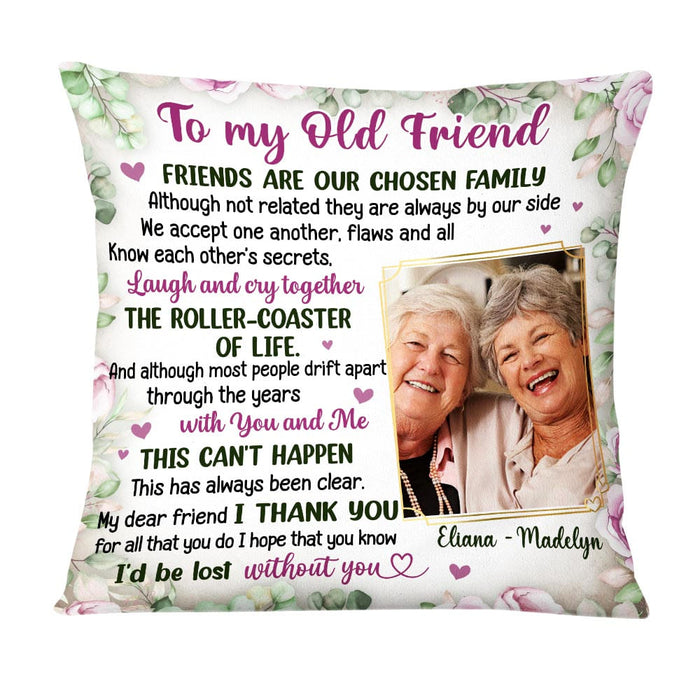 Personalized Friends Are Our Chosen Family Photo Pillow OB291 32O58 1