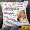 Personalized Friends Are Our Chosen Family Photo Pillow OB291 32O58 1