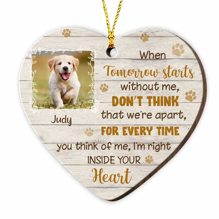 Personalized Dog Photo Memo I'm Right Inside Your Heart Heart Ornament OB314 32O34 1