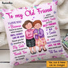 Personalized To My Old Friend Pillow NB11 32O47 1