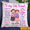 Personalized To My Old Friend Pillow NB11 32O47 1