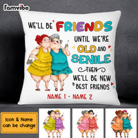 Personalized We'll Be Friends Until We're Old And Senile Pillow NB13 32O69 thumb 1