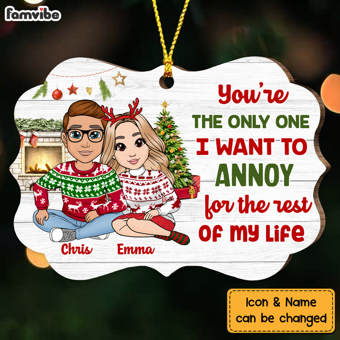 Personalized Couple You're The One I Want To Annoy Benelux Ornament NB103 32O73 1