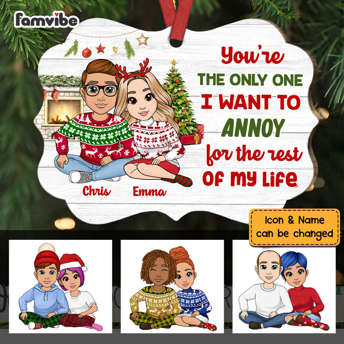 Personalized Couple You're The One I Want To Annoy Benelux Ornament NB103 32O73 1