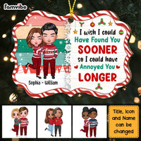 Personalized Couple Anniversary I Wish I Met You Sooner Annoyed You Sooner Benelux Ornament NB142 58O47 thumb 1