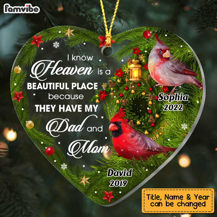 Personalized I Know Heaven Is A Beautiful Place For Loss Of Mom Dad Memorial Heart Ornament NB111 58O47 1