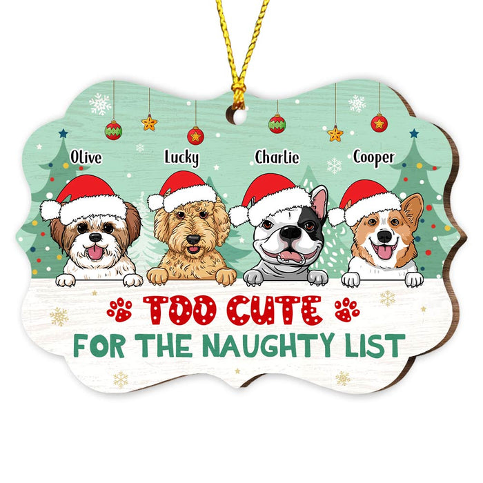 Personalized Too Cute For The Naughty List Dog Christmas Benelux Ornament NB141 23O47 1