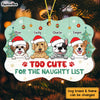 Personalized Too Cute For The Naughty List Dog Christmas Benelux Ornament NB141 23O47 1