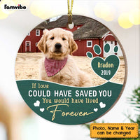 Personalized If Love Could Have Save You Photo Dog Memo Circle Ornament NB195 23O47 thumb 1