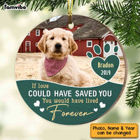 Personalized If Love Could Have Save You Photo Dog Memo Circle Ornament NB195 23O47 thumb 1