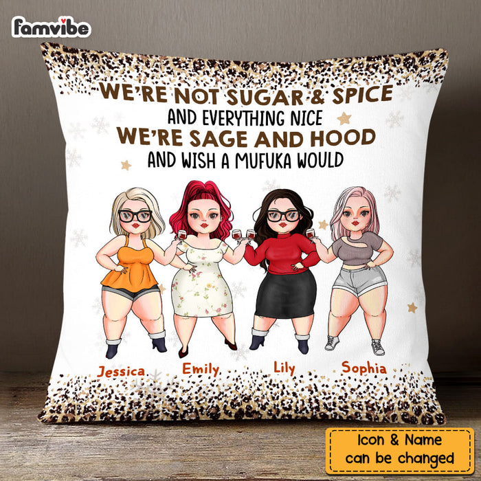 Personalized Friends We're Not Sugar And Spice Pillow NB253 30O58 1