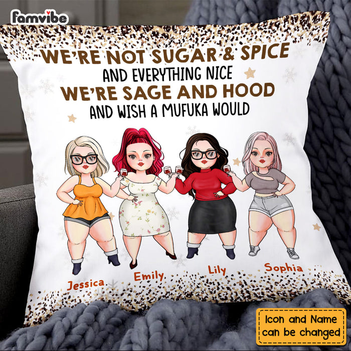 Personalized Friends We're Not Sugar And Spice Pillow NB253 30O58 1