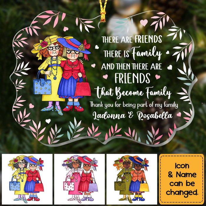 Personalized There Are Friends That Become Family Ornament Benelux Ornament NB264 32O75 1
