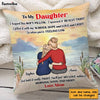 Personalized Daughter Hug This Pillow NB261 30O28 1